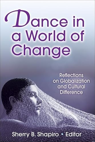 Stock image for Dance in a World of Change: Reflections on Globalization and Cultural Difference for sale by Your Online Bookstore