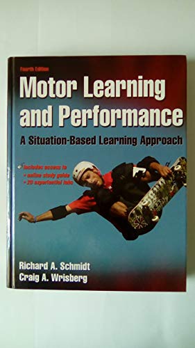 Stock image for Motor Learning and Performance With Web Study Guide - 4th Edition: A Situation-Based Learning Approach for sale by Goodwill of Colorado