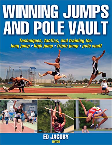 Winning Jumps and Pole Vault : Techniques, tactics, and training for long jump, triple jump, high...