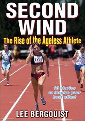 Stock image for Second Wind: The Rise of the Ageless Athlete for sale by Alien Bindings