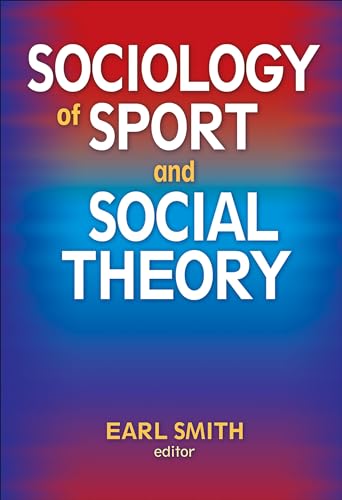 Beispielbild fr Sociology of Sport and Social Theory zum Verkauf von Indiana Book Company