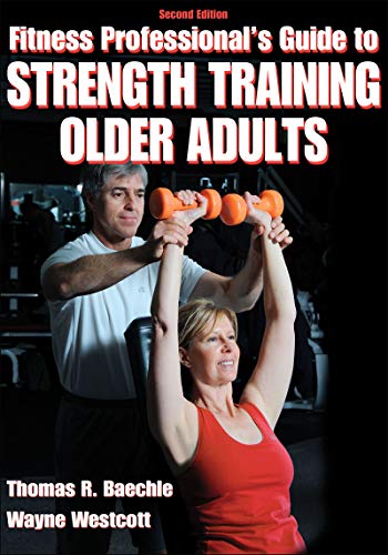 Beispielbild fr Fitness Professional's Guide to Strength Training Older Adults zum Verkauf von Better World Books