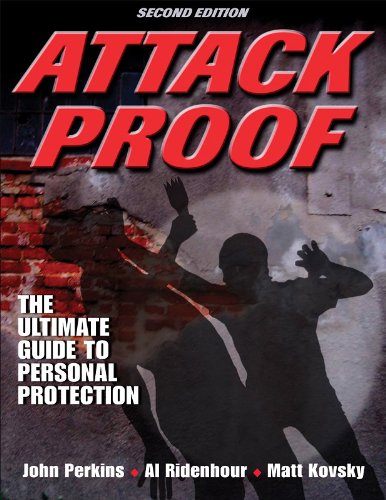 Stock image for Attack Proof 2nd edition The Ultimate Guide to Personal Protection for sale by Always Superior Books