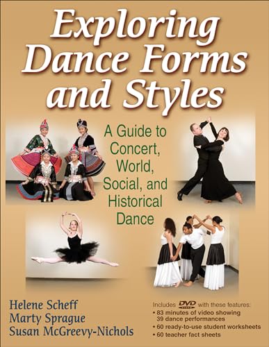 Imagen de archivo de Exploring Dance Forms and Styles: A Guide to Concert, World, Social, and Historical Dance a la venta por SecondSale