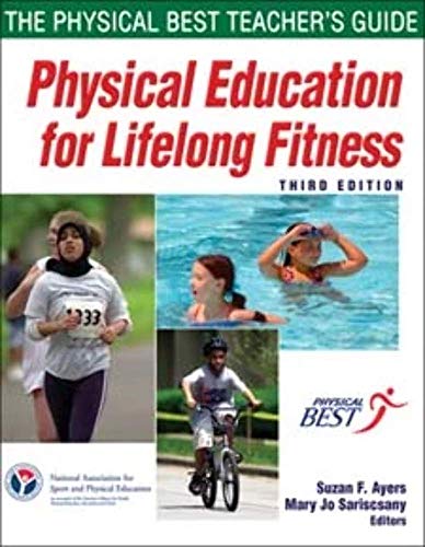9780736081160: Physical Education for Lifelong Fitness: The Physical Best Teacher's Guide