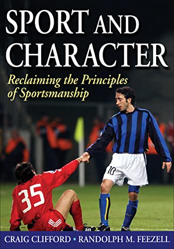 9780736081924: Sport and Character: Reclaiming the Principles of Sportsmanship