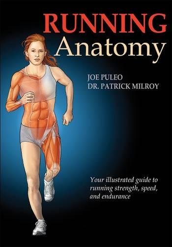 9780736082303: Running Anatomy: Your Illustrated Guide to Running Strength, Speed, and Endurance