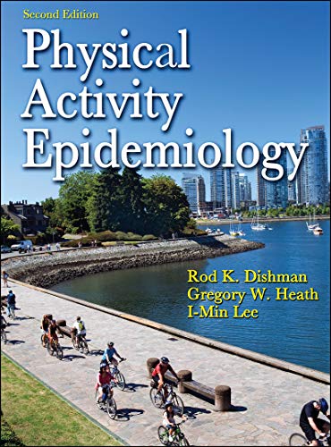 Physical Activity Epidemiology (9780736082860) by Dishman, Rod K.; Heath, Gregory W.; Lee, I-Min