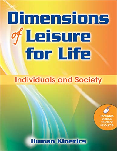 Stock image for Dimensions of Leisure for Life : Individuals and Society for sale by Better World Books