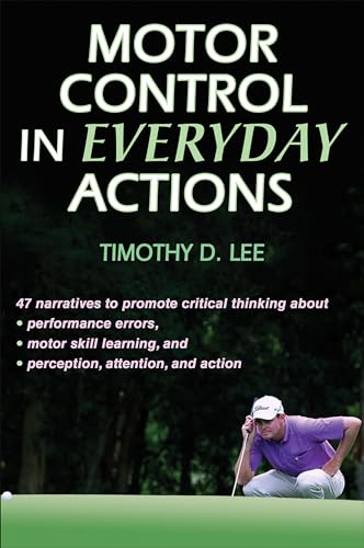 Motor Control in Everyday Actions (9780736083935) by Lee, Timothy D.