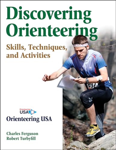 Discovering Orienteering: Skills, Techniques, and Activities (9780736084239) by Ferguson, Charles; Turbyfill, Robert