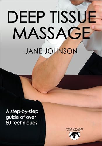 9780736084703: Deep Tissue Massage: Hands-on Guide for Therapists