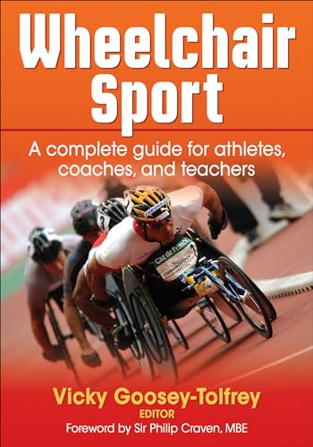 Wheelchair Sport: A Complete Guide for Athletes, Coaches, and Teachers