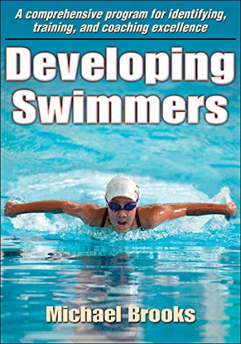 9780736089357: Developing Swimmers: A Comprehensive Programme for Identifying, Training, and Coaching Excellence