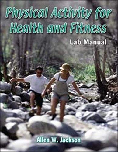 Physical Activity for Health and Fitness Lab Manual (9780736089883) by Jackson, Allen W.