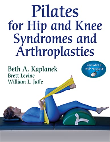 Beispielbild fr Pilates for Hip and Knee Syndromes and Arthroplasties zum Verkauf von PaceSetter Books