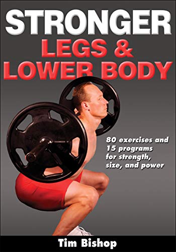 Stronger Legs & Lower Body (9780736092951) by Bishop, Tim