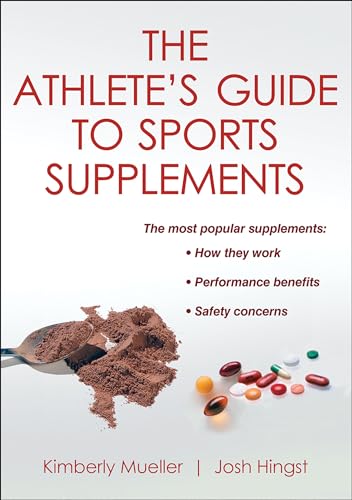 9780736093699: The Athlete's Guide to Sports Supplements