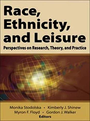 Stock image for Race, Ethnicity, and Leisure: Perspectives on Research, Theory, and Practice for sale by BooksRun