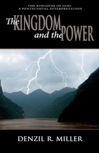 Beispielbild fr The Kingdom and the Power: The Kingdom of God: A Pentecostal Interpretation zum Verkauf von Revaluation Books
