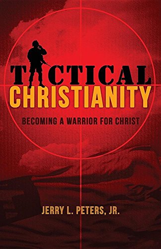 Stock image for Tactical Christianity: Becoming a Warrior for Christ for sale by HPB-Emerald