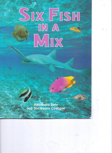 9780736201681: Six Fish in a Mix (PHONICS AND FRIENDS, LEVEL B: PHONICS STORYBOOK 6)