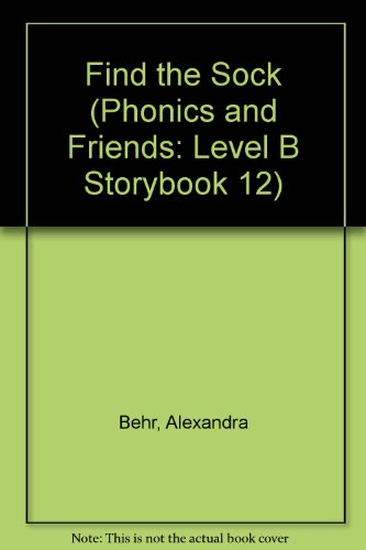 Beispielbild fr Find the Sock (Phonics and Friends: Level B Storybook 12) zum Verkauf von SecondSale