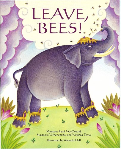 Stock image for Leave, Bees! by Margaret Read MacDonald (2007-05-03) for sale by SecondSale