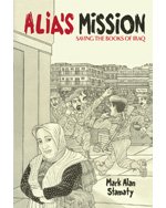 Beispielbild fr Alia's Mission : Saving the Books of Iraq: Inspired by a True Story zum Verkauf von Better World Books