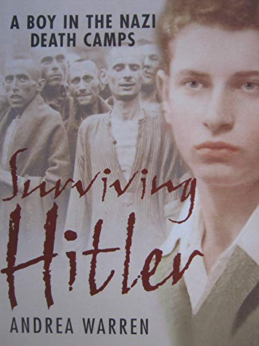 9780736228145: Title: Surviving Hitler A Boy in the Nazi Death Camps The