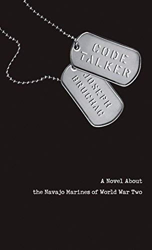 9780736231886: [Code Talker: A Novel about the Navajo Marines of World War Two] [By: Bruchac, Joseph] [July, 2006]