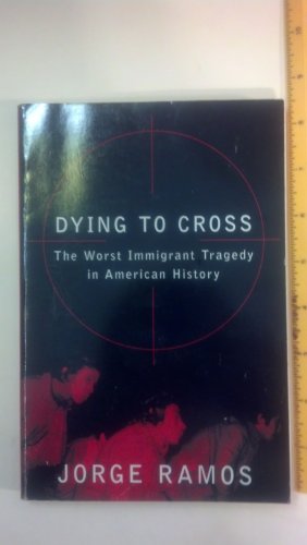 Imagen de archivo de Dying To Cross a la venta por Open Books