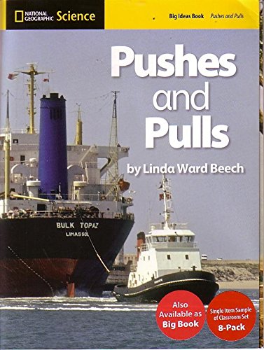 Imagen de archivo de National Geographic Science 1-2 (Physical Science: Pushes and Pulls): Big Ideas Student Book (NG Science 1/2) a la venta por More Than Words