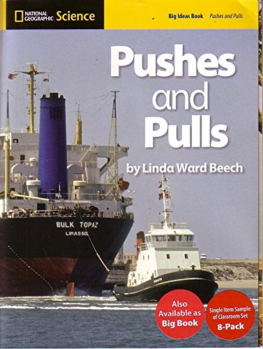 Stock image for National Geographic Science 1-2 (Physical Science: Pushes and Pulls): Big Ideas Student Book (NG Science 1/2) for sale by More Than Words