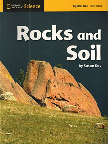 Stock image for National Geographic Science 1-2 (Earth Science: Rocks and Soil): Big Ideas Student Book (NG Science 1/2) for sale by Red's Corner LLC