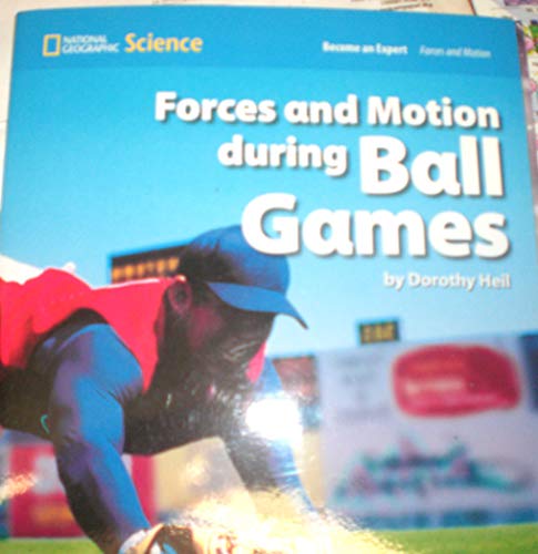 Beispielbild fr National Geographic Science 1-2 (Physical Science: Forces and Motion): Become an Expert: Forces and Motion During Ball Games zum Verkauf von Better World Books