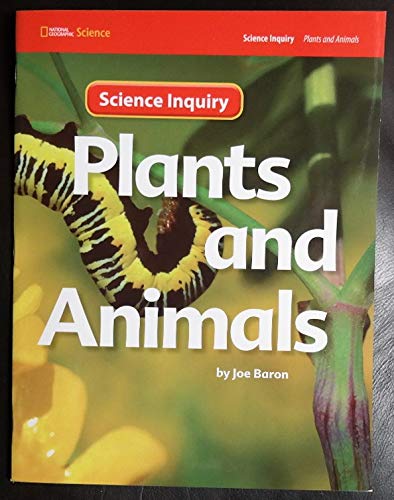 Stock image for National Geographic Science 1-2 (Life Science: Plants and Animals): Science Inquiry Book (NG Science 1/2) for sale by The Book Cellar, LLC
