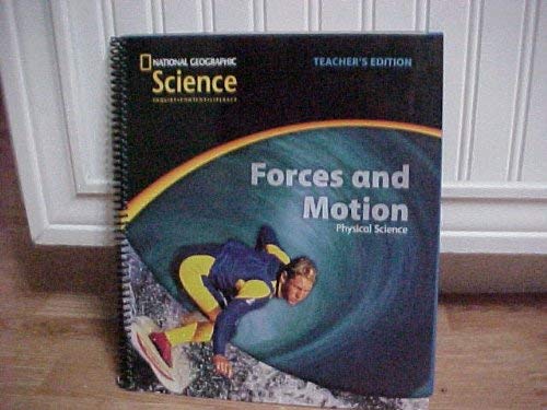 National Geographic Science Forces and Motion Physical Science Grade 1 Teacher's Edition (National Geographic Science Inquiry Content Literacy) (9780736263917) by Randy Bell Ph D