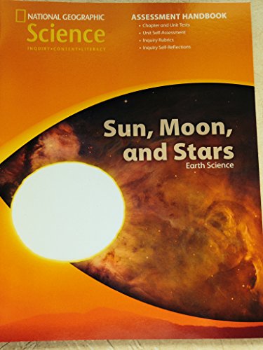 Stock image for National Geographic Science, Earth Science: Sun, Moon, and Stars,Assessment Handbook for sale by Allied Book Company Inc.