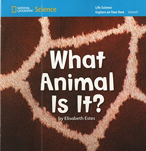 9780736268721: National Geographic Science K (Life Science: Animals): Explore on Your Own: What Animal Is It?