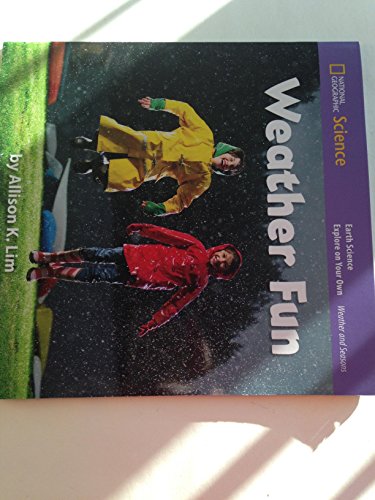 Stock image for National Geographic Science K (Earth Science: Weather and Seasons): Explore on Your Own: Weather Fun for sale by Better World Books