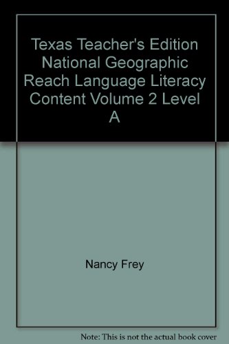 Stock image for Texas Teacher's Edition National Geographic Reach Language Literacy Content Volume 2 Level A ; 9780736274340 ; 0736274340 for sale by APlus Textbooks