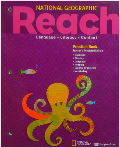 Imagen de archivo de National Geographic Reach Language, Literacy, Content -Practice Book Teacher's Annotated Ed -Level C ; 9780736274609 ; 073627460X a la venta por APlus Textbooks