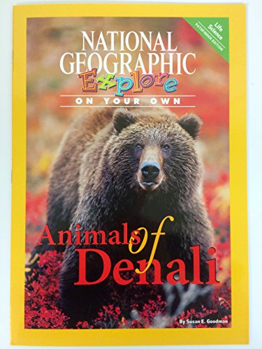 Beispielbild fr National Geographic Science 3 (Life Science: Explore on Your Own Pathfinder): Animals of Denali zum Verkauf von Better World Books