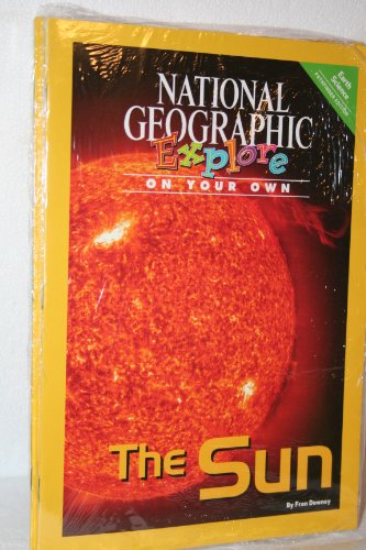 Stock image for National Geographic Science 3 (Earth Science: Explore on Your Own Pathfinder): the Sun for sale by Better World Books