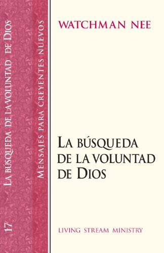 Mensajes para creyentes nuevos: (17) Busqueda de la voluntad de (9780736301350) by Watchman Nee