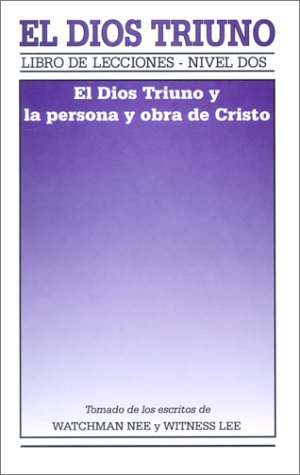 Beispielbild fr Libro de lecciones, nivel 2: El Dios Triuno -- El Dios Triuno y la persona y obra de Cristo (Spanish zum Verkauf von Save With Sam