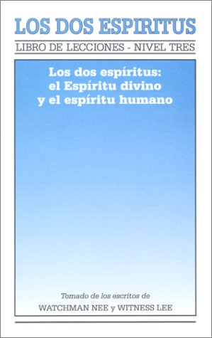 Imagen de archivo de Los Dos Espiritus: Los DOS Espiritus: El Espiritu Divino y el Espiritu Humano = Two Spirits--The Divine Spirit and the Human Spirit a la venta por ThriftBooks-Dallas