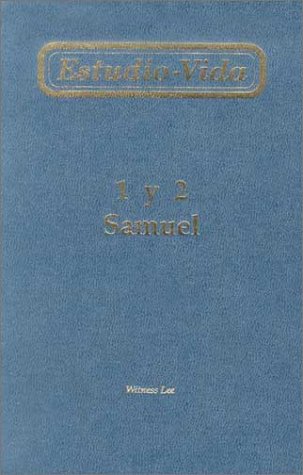 Estudio-Vida de 1 y 2 Samuel (Life-Study) (English and Spanish Edition) (9780736312806) by Witness Lee