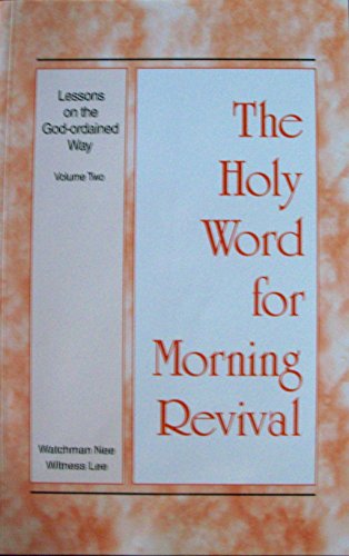 Beispielbild fr The Holy Word for Morning Revival: Lessons on the God-ordained Way (Volume 2) zum Verkauf von ThriftBooks-Dallas